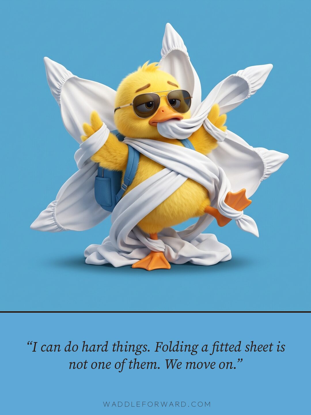 I can do hard things. Folding a fitted sheet is not one of them. We move on.